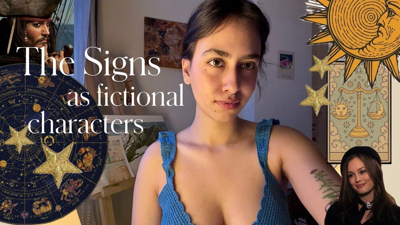 THE SIGNS AS FICTIONAL CHARACTERS | ZODIAC SERIES