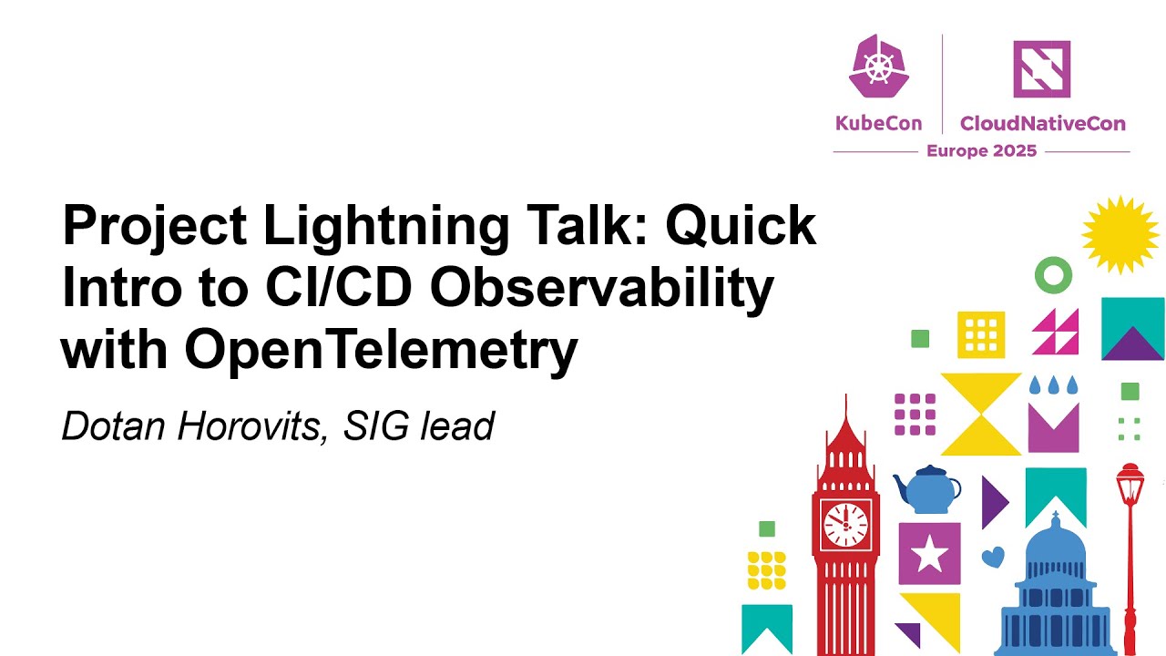 Project Lightning Talk: Quick Intro to CI/CD Observability with OpenTelemetry - Dotan Horovits