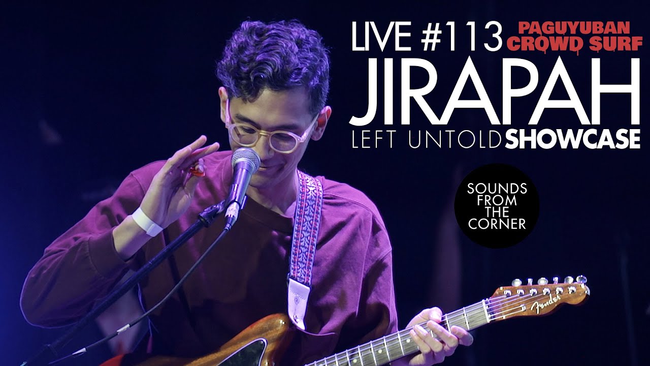 Sounds From The Corner : Live #113 Jirapah - Left Untold Showcase