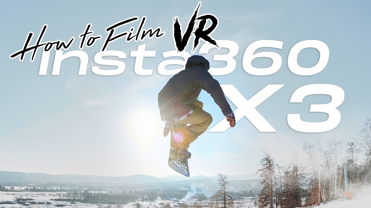 360&deg; Video: How to Film Snowboarding & Skiing in 8K VR with Insta360 X4, X3 and One RS