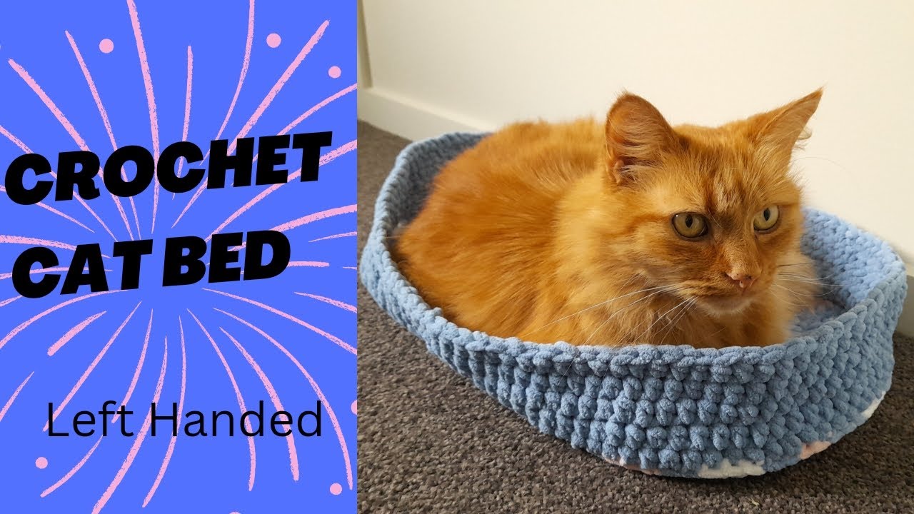 Crochet Cat Bed Step By Step Tutorial, Left Handed Crochet Cat Bed, Crochet Cat Bed Free Pattern