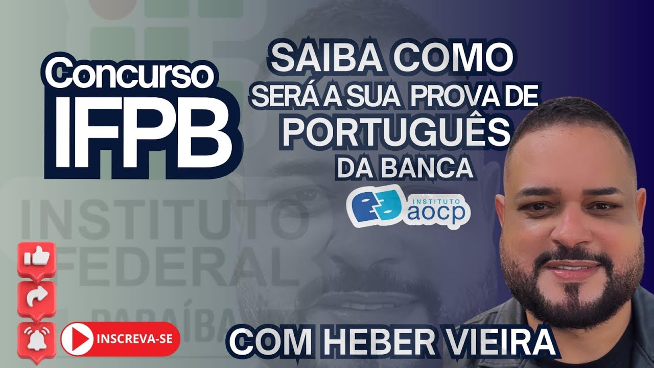 IFPB: COMO SERÁ A PROVA DE PORTUGUÊS INST AOCP?  HEBER VIEIRA RESOLVE. DOWNLOAD DO PDF NA DESCRIÇÃO
