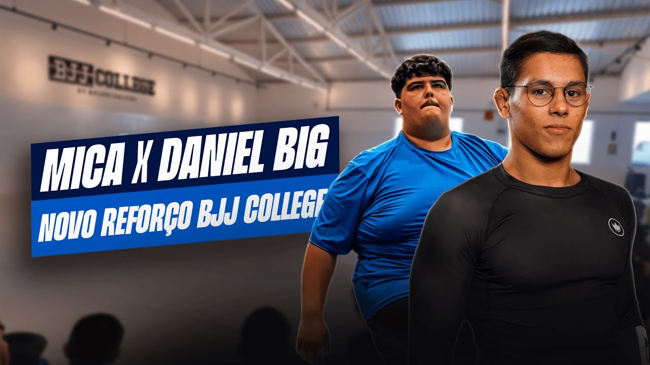 Saí na mão com o Daniel BIG BIG - Mica Galvão - BJJ College