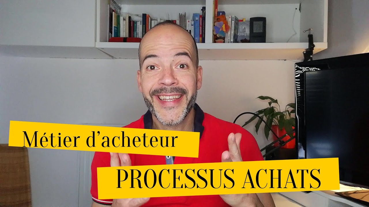 Métier d'acheteur: Processus achats