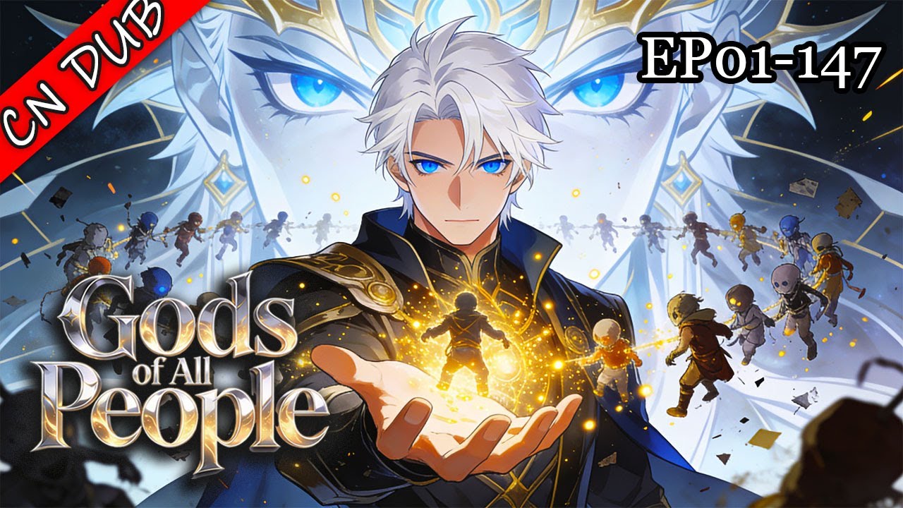 FULL S1🔥Gods of All People: I Sacrificed Hundreds of Millions of Living Beings To Become a God!