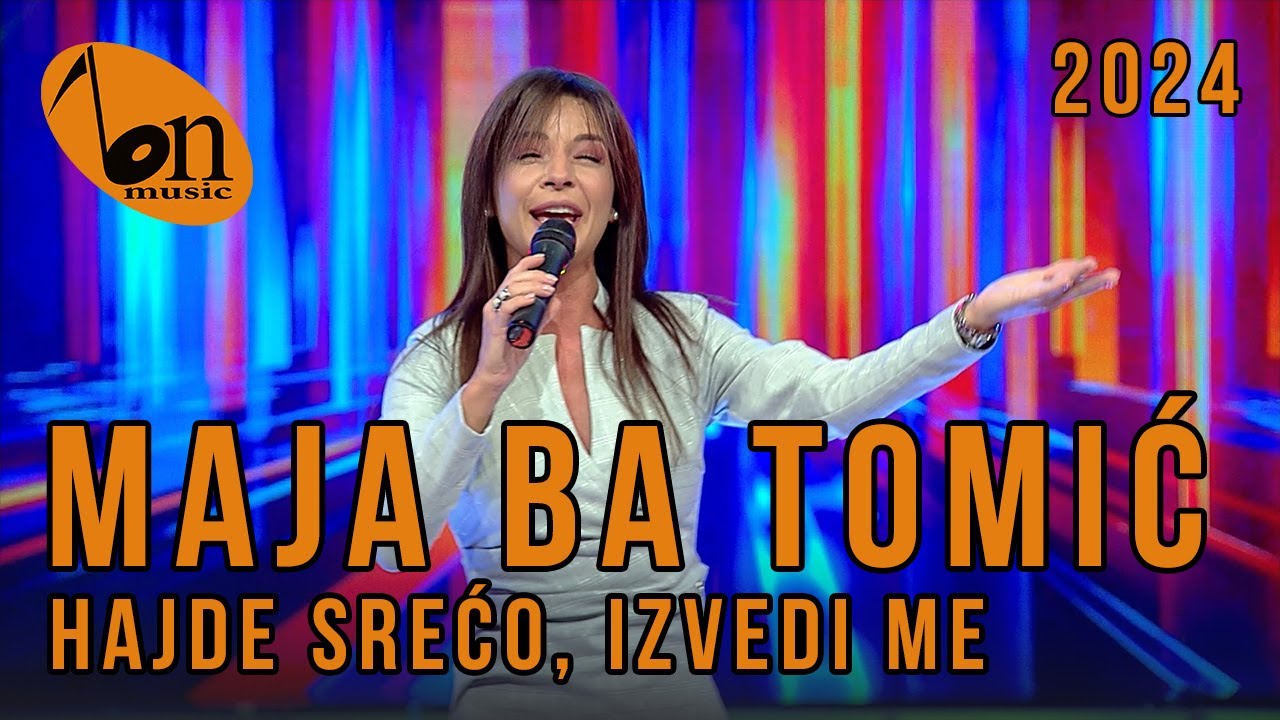 Maja Ba Tomić - Hajde srećo izvedi me BN Music 2024