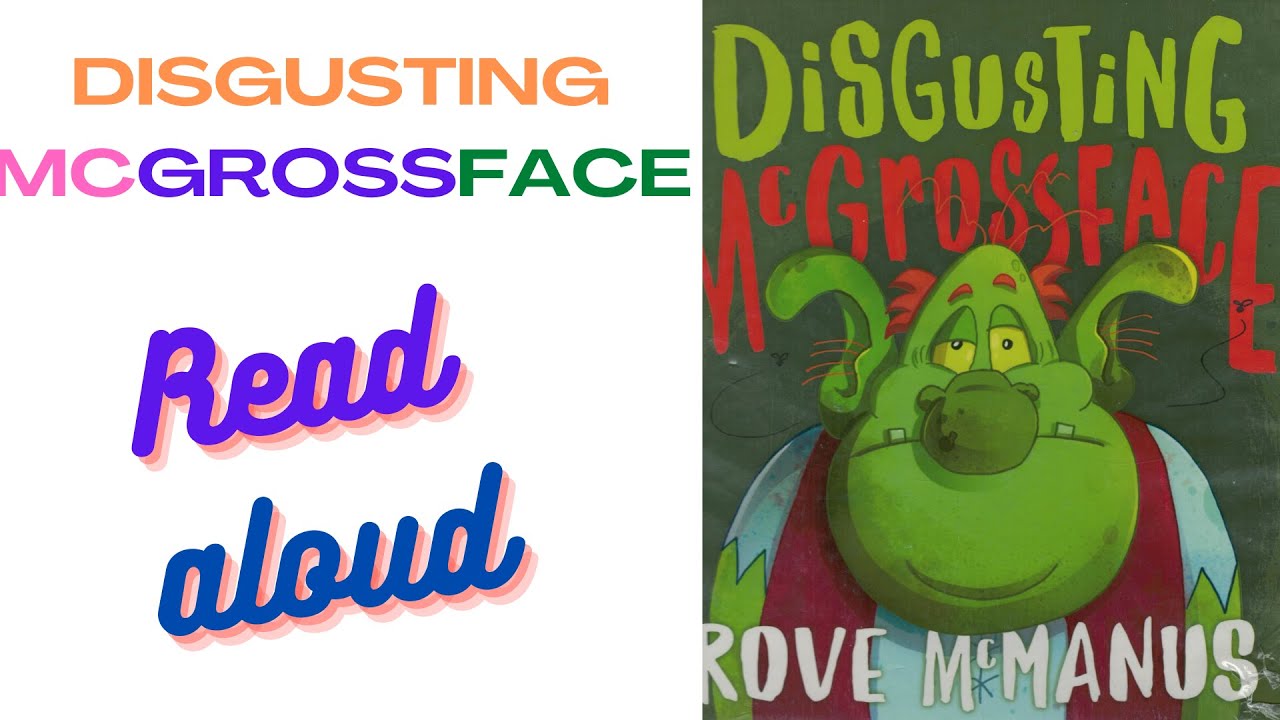 Disgusting McGrossFace - Read Aloud Books Stories for Kids - English