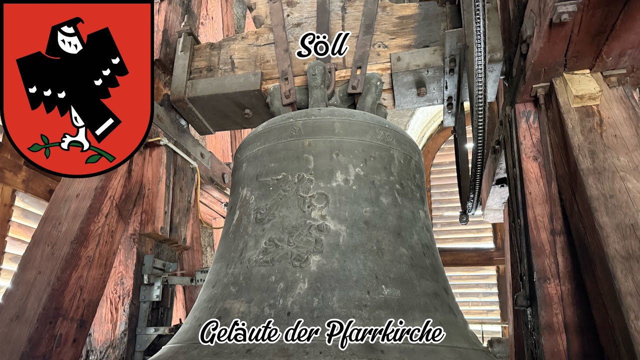 Söll (A-Tirol) Geläute der Pfarrkirche St. Peter und Paul