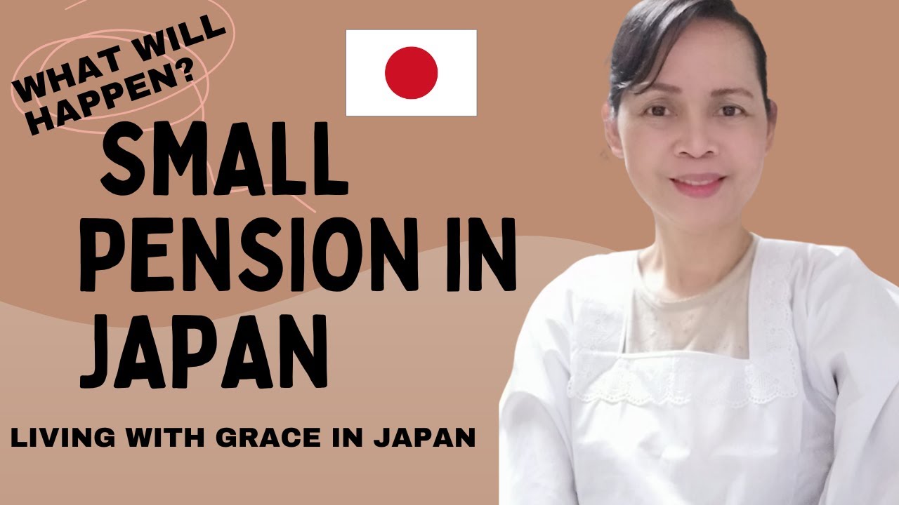 Receiving small pension in Japan: Retiring in Japan