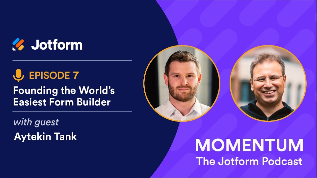 Momentum Episode 7: Founding the World's Easiest Form Builder with Aytekin Tank