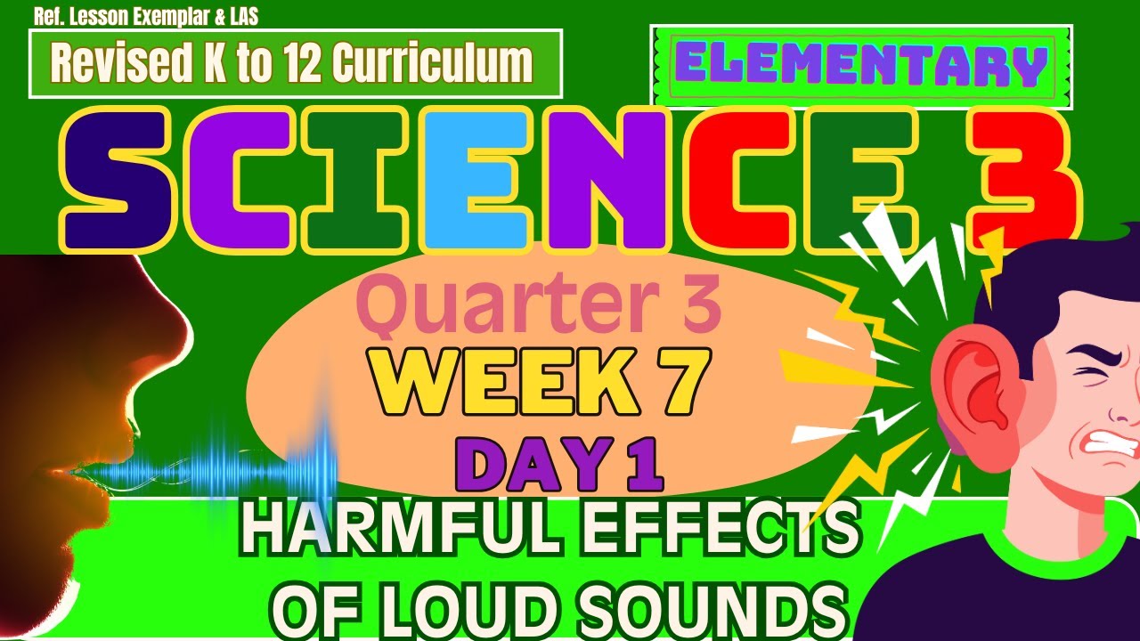 Grade 3 Science Q3 W7 D1 | Harmful Effects of Loud Sounds | MATATAG