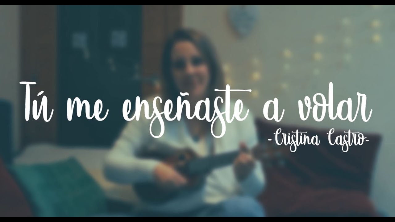 T&uacute; me ense&ntilde;aste a volar - Cristina Castro (versi&oacute;n ukelele) #LaSalle💙💛