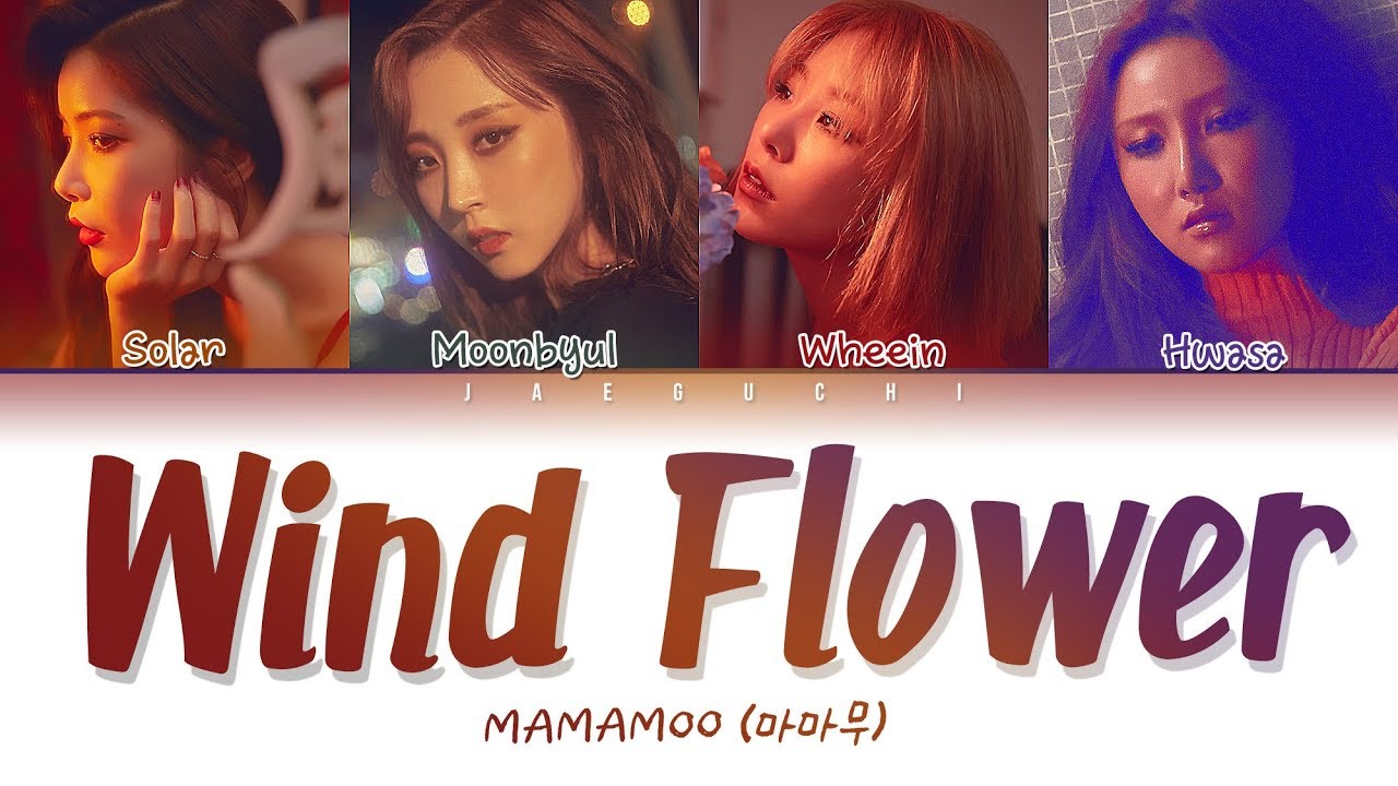 MAMAMOO(마마무)  - Wind Flower (Color Coded Lyrics Eng/Rom/Han/가사)