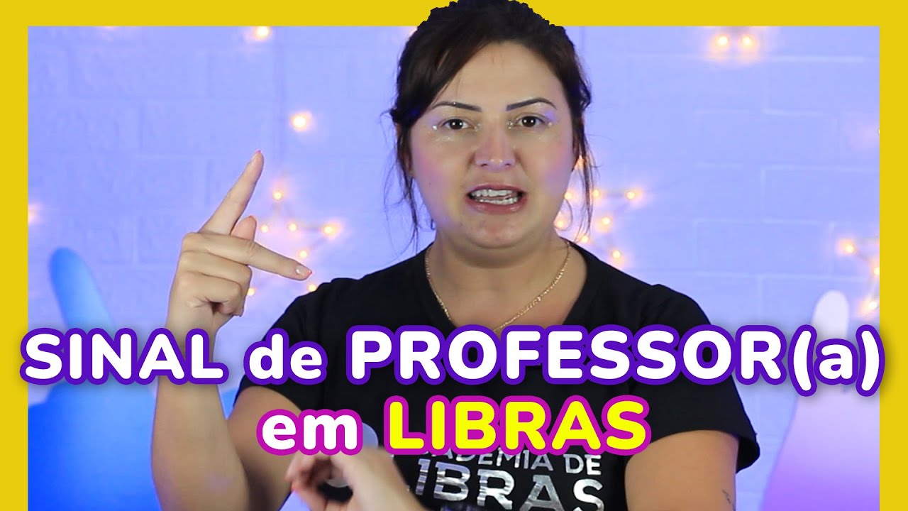 SINAL de PROFESSORA e PROFESSOR em LIBRAS (Língua de Sinais)