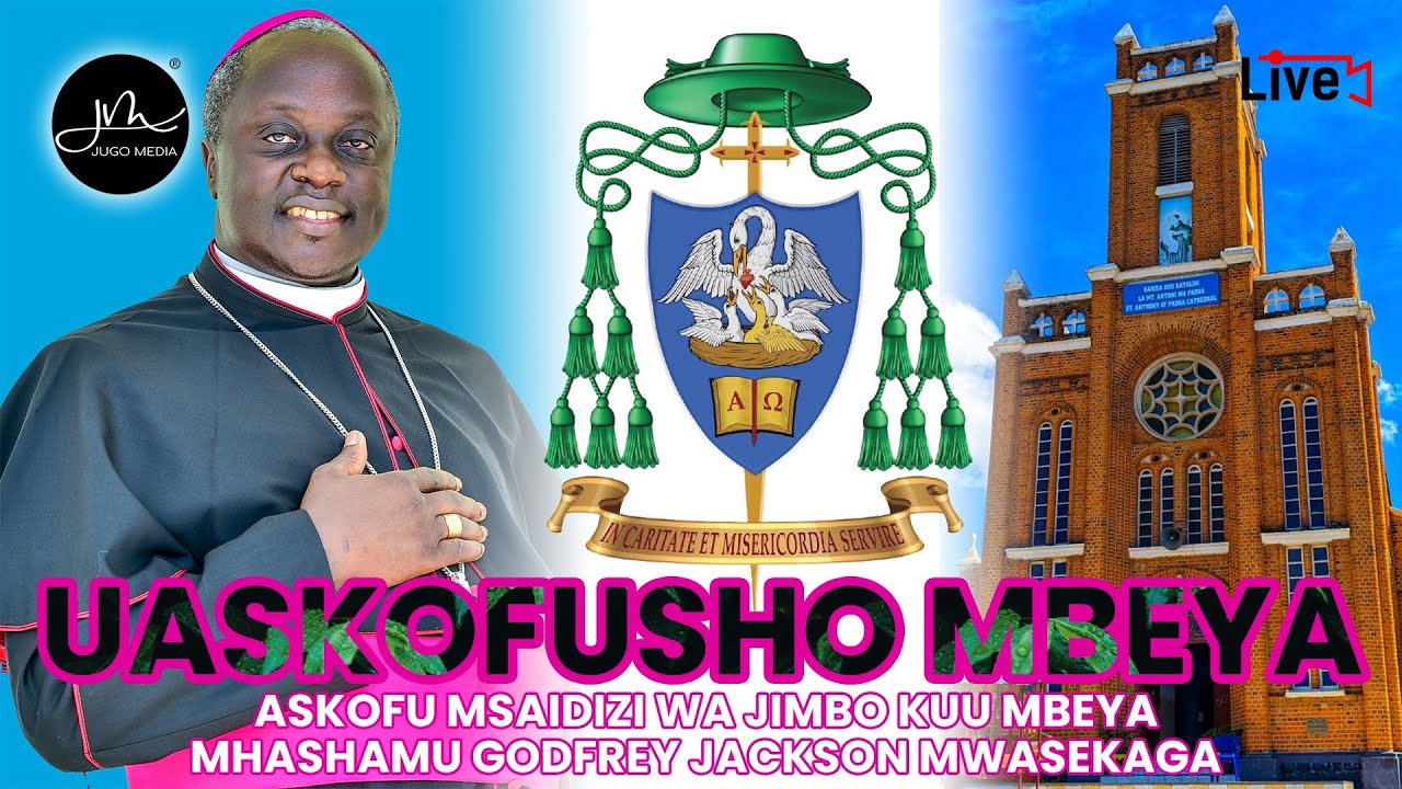 #LIVE: Misa Takatifu ya Uaskofusho wa Askofu Msaidizi Jimbo Kuu Mbeya, Mha. Godfrey Mwasekaga