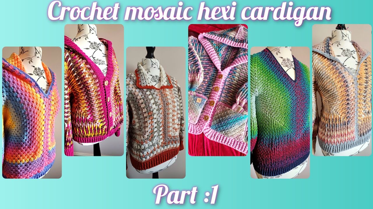 Crochet a mosaic hexagon cardigan. Part 1