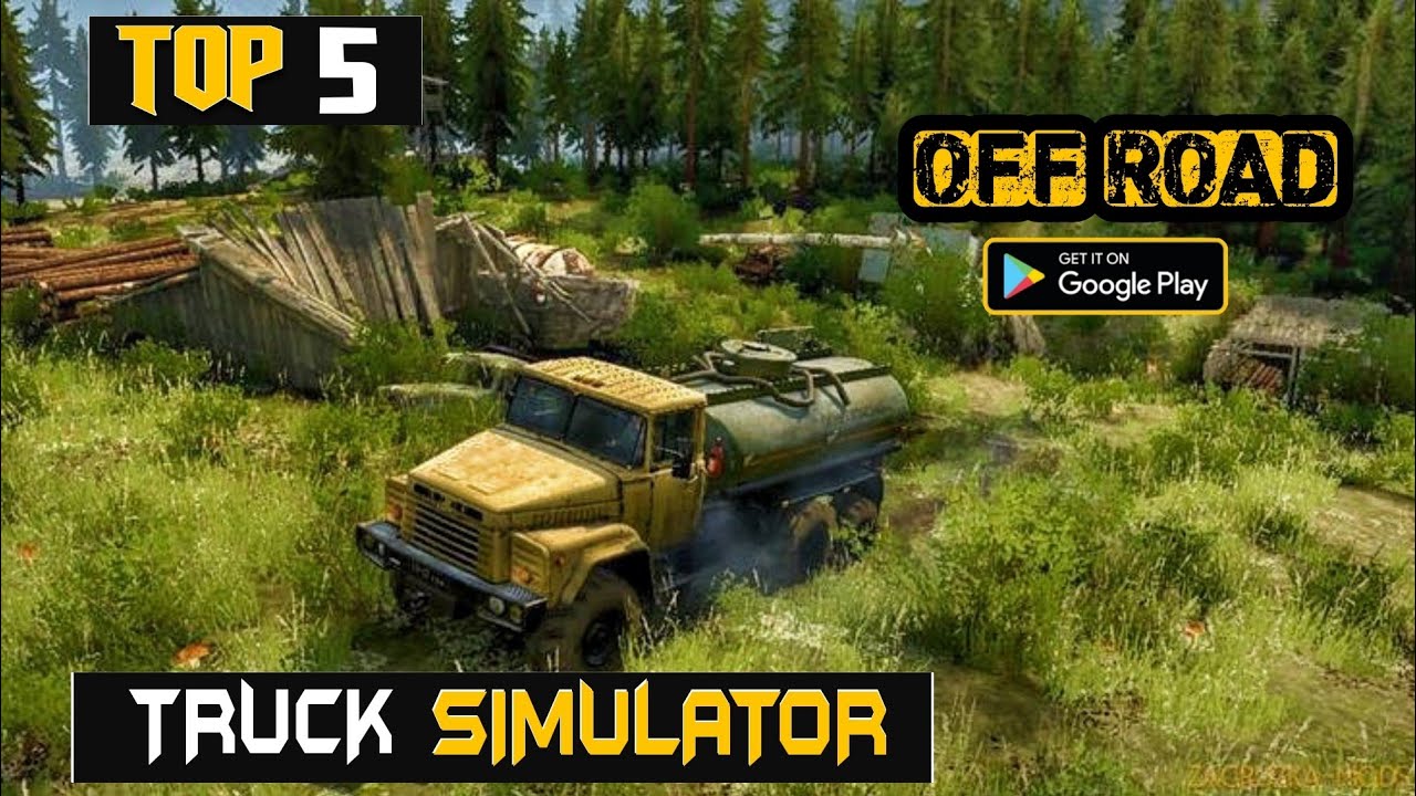 TOP 5 OFF ROAD TRUCK SIMULATOR GAMES FOR ANDROID
