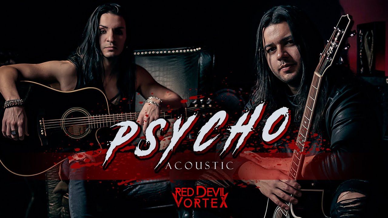 Red Devil Vortex - Psycho [Acoustic -  Official Video]