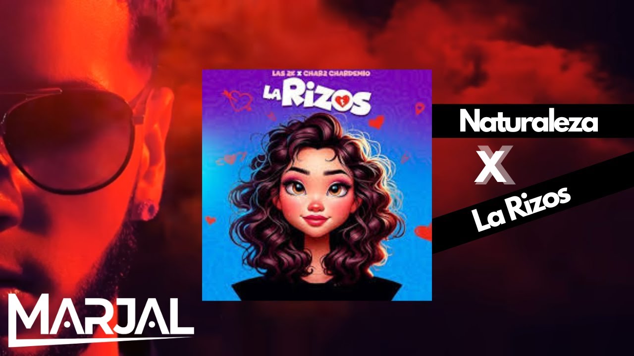 Naturaleza X La Rizos (Marjal Mashup)