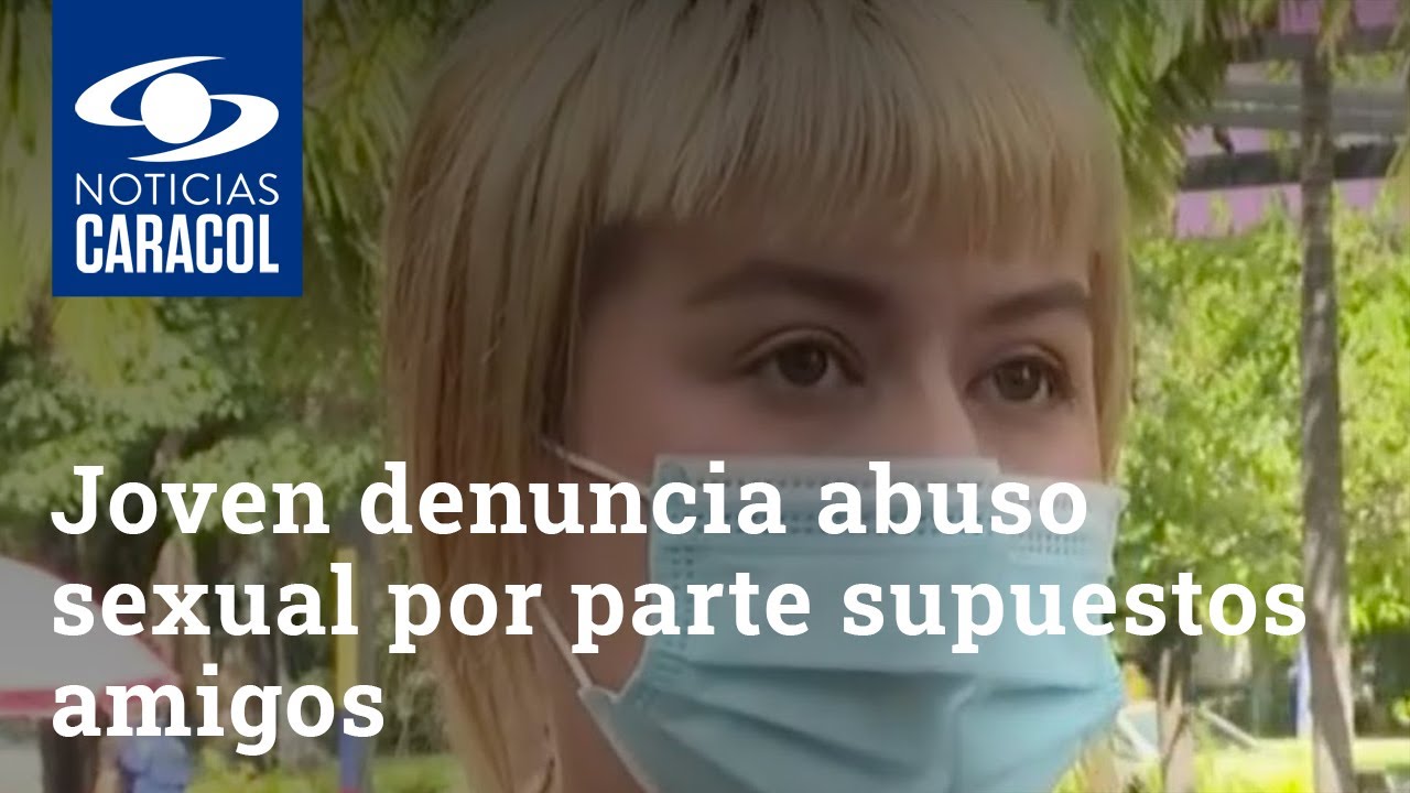 Testimonio de joven que denuncia abuso sexual por parte de cuatro supuestos amigos