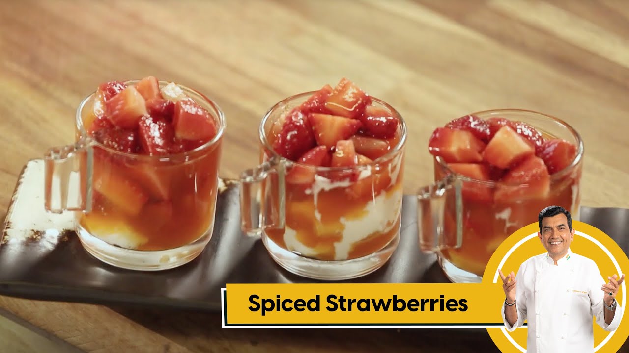 Spiced Strawberries | स्पाईस्ड  स्ट्रॉबेरीज़ | Strawberry Recipe | Sanjeev Kapoor Khazana