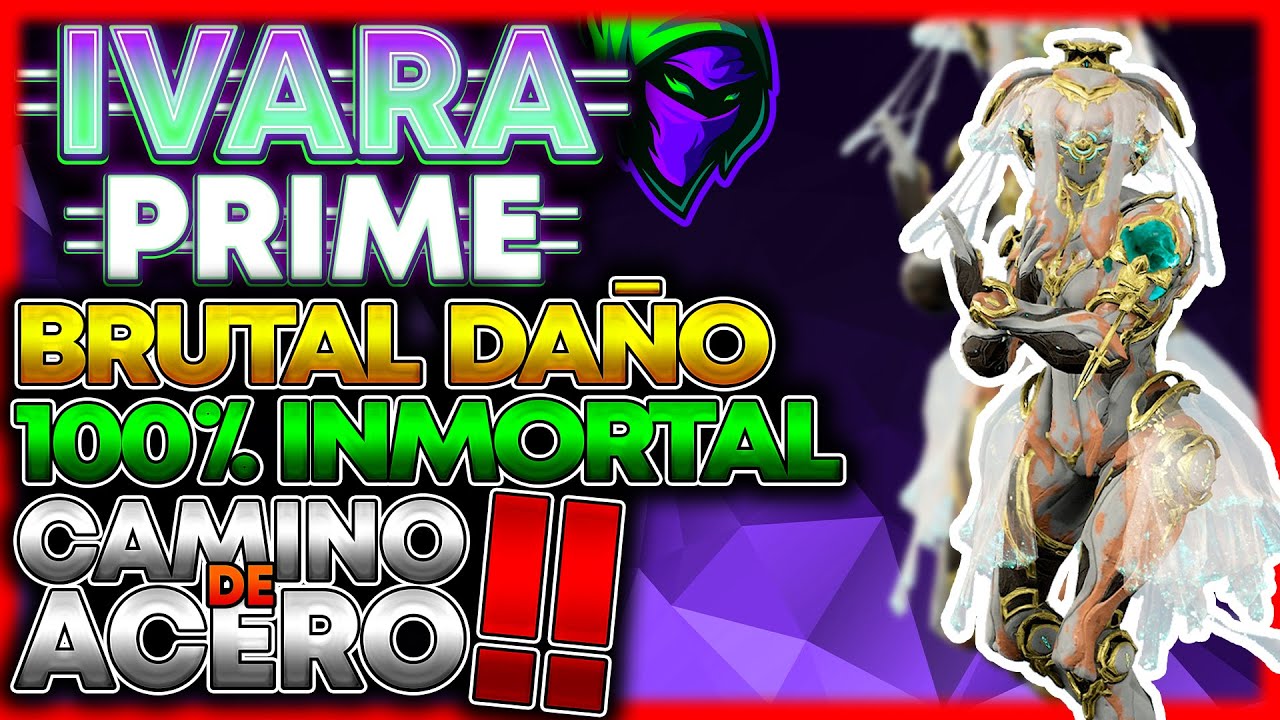 😍Build de Ivara Prime con un DAÑO INCREIBLE y PERMA-INVISIBLE❗ (Brutal para Camino de Acero)