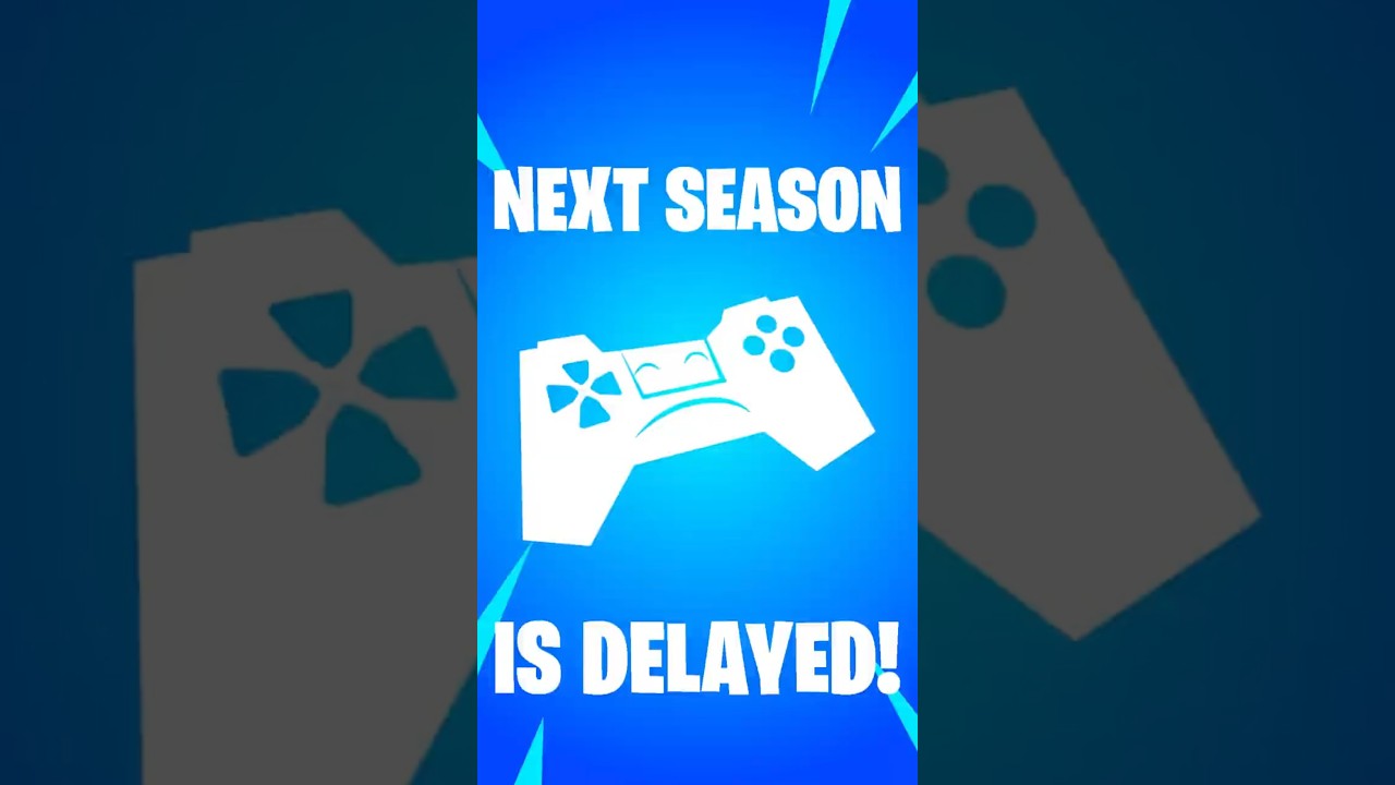 Chapter 7 Season 2 Is DELAYED!