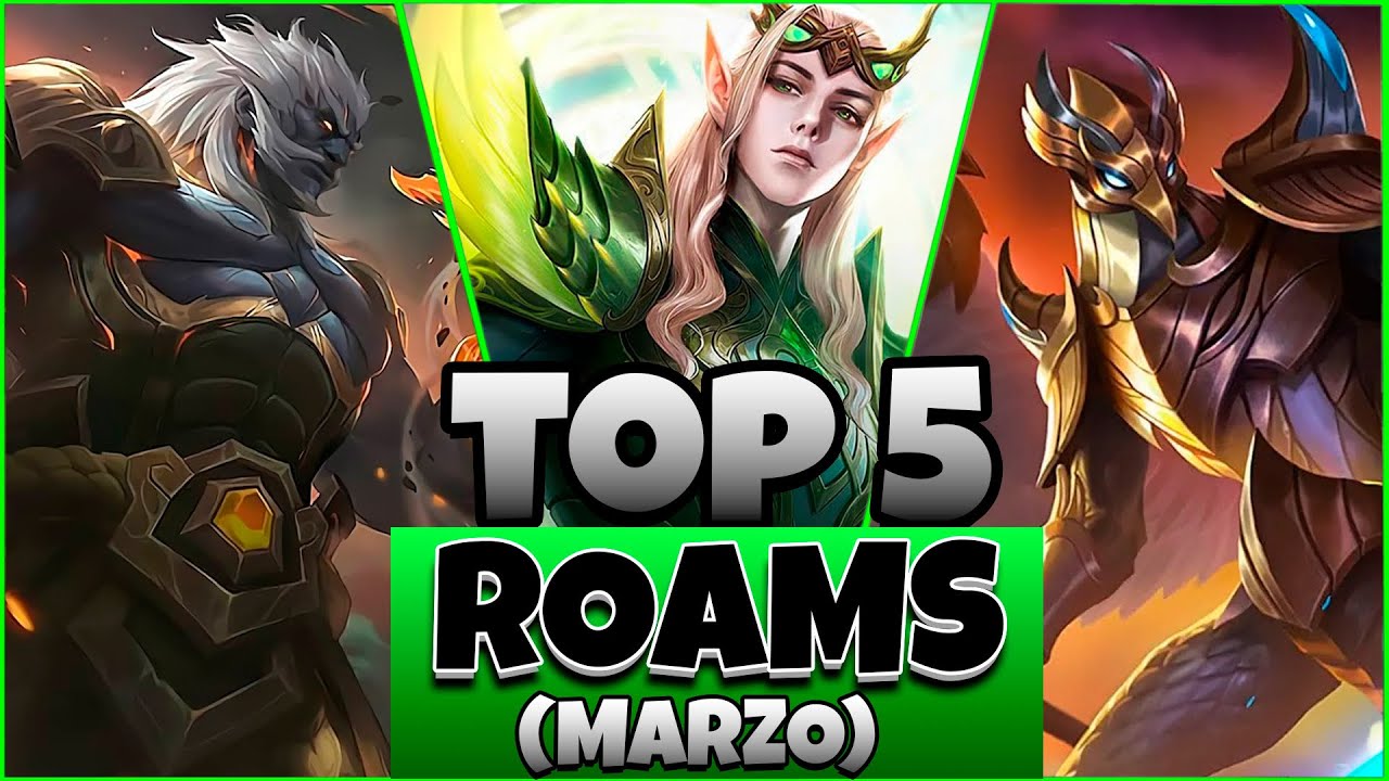 TOP 5 ROAMERS META EN LA ATUALIDAD | Los Heroes Que Carrean Partidas En El Rol De ROAM