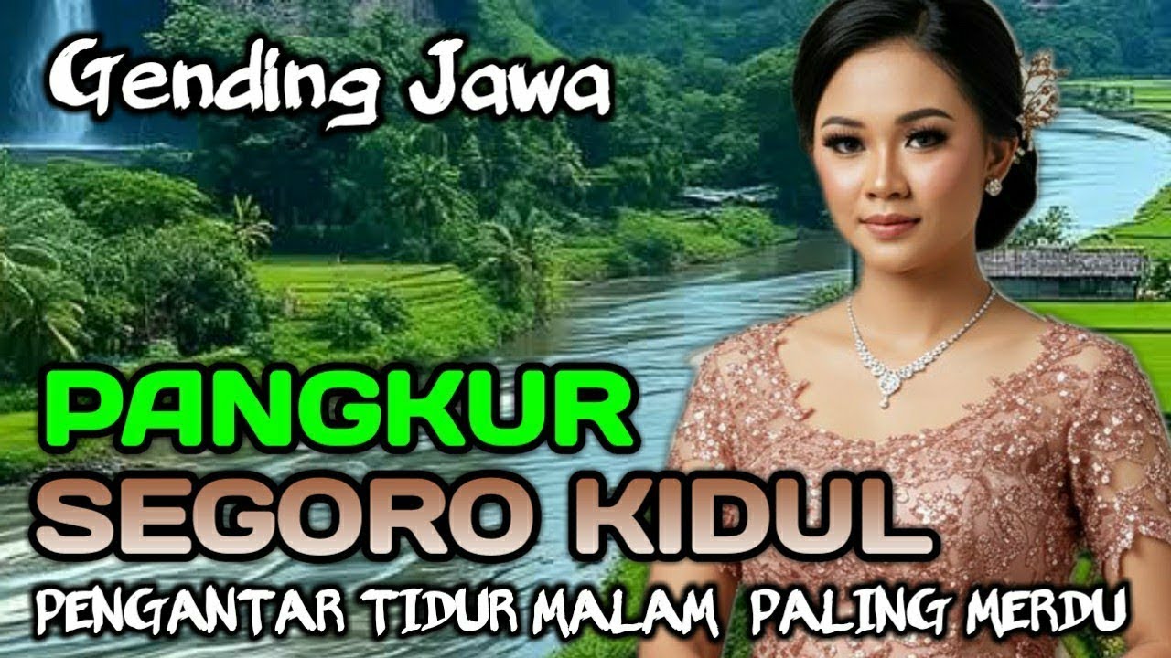 PANGKUR SEGORO KIDUL GENDING JAWA _ PENGANTAR TIDUR PALING MERDU