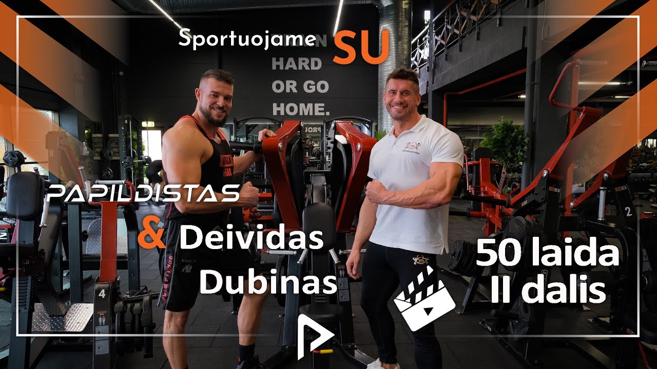50 Laida lI dalis #sportuojame su Deividu Dubinu. Pečių treniruotė. Patirtis, kaip progresuoti.