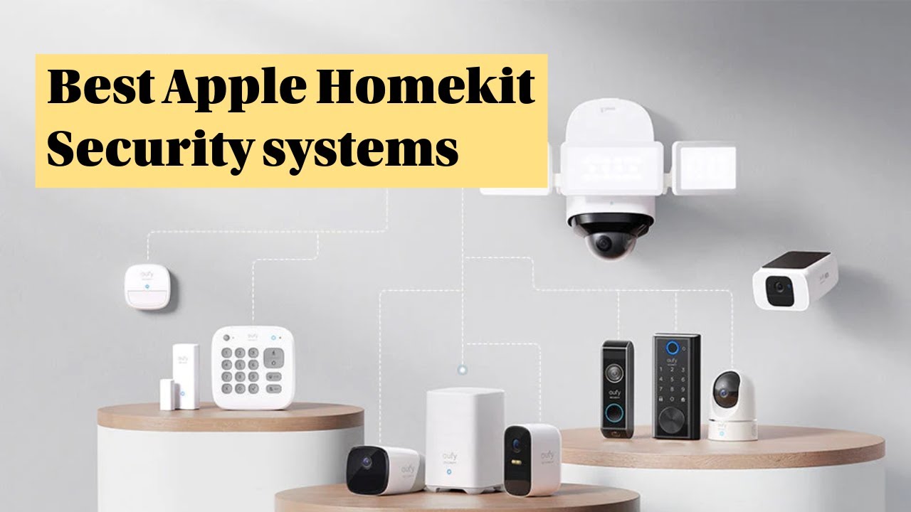Best Apple HomeKit Security Systems in 2025