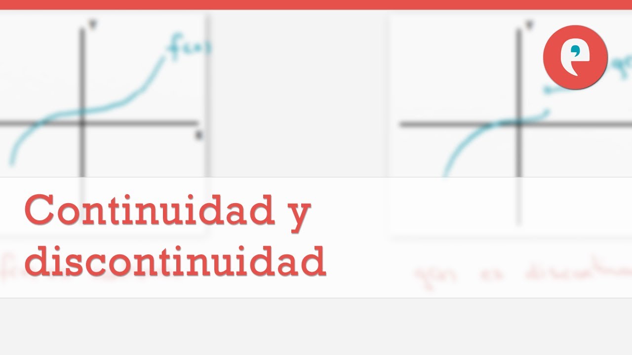 Continuidad y discontinuidad de una función