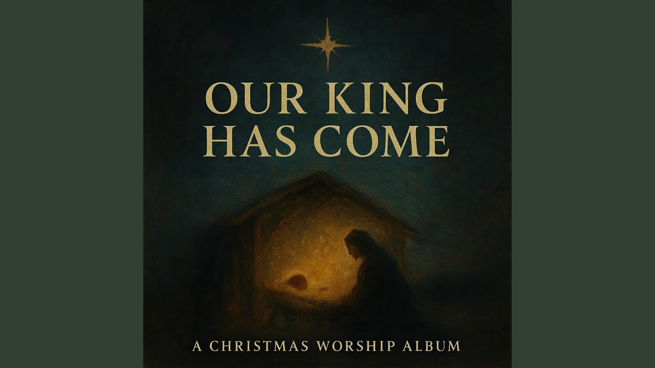 Our King Has Come