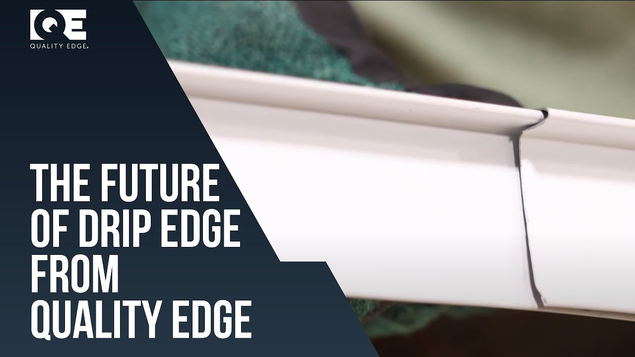 The Future of Drip Edge From Quality Edge