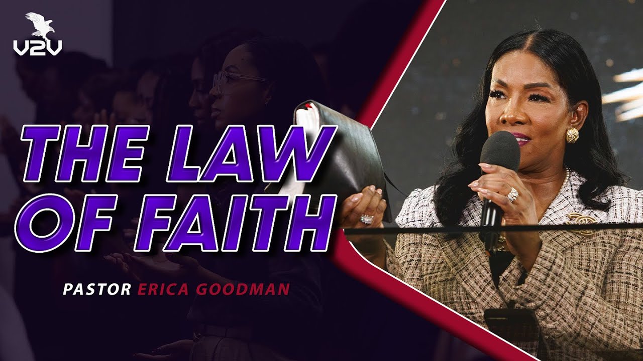 The Law of Faith - Pastor Erica Goodman