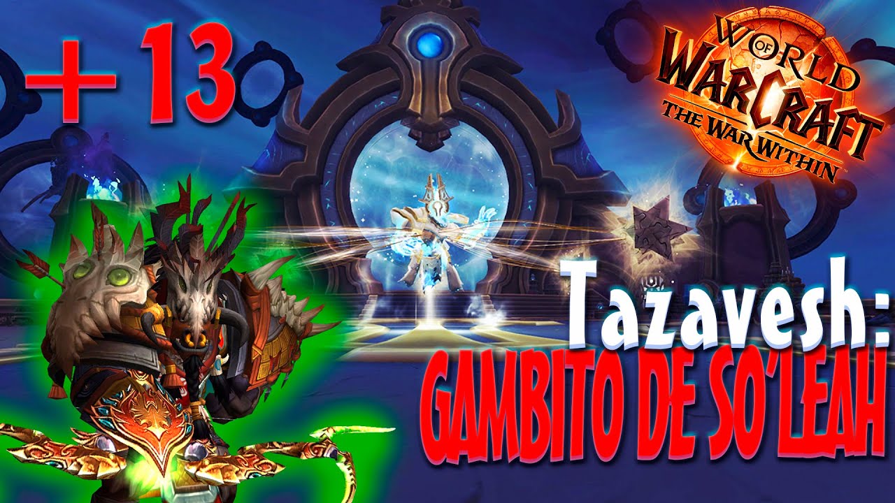 POV | +13 TAZAVESH: GAMBITO DE SO'LEAH | BM HUNTER | WORLD OF WARCRAFT