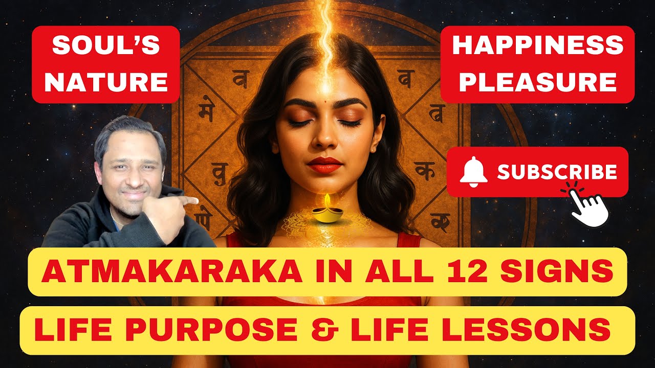 ATMAKARAKA In all 12 SIGNS - SOUL'S PURPOSE/ SOUL'S DESIRE/ SOUL'S JOY #AtmakarakaInAll12Signs