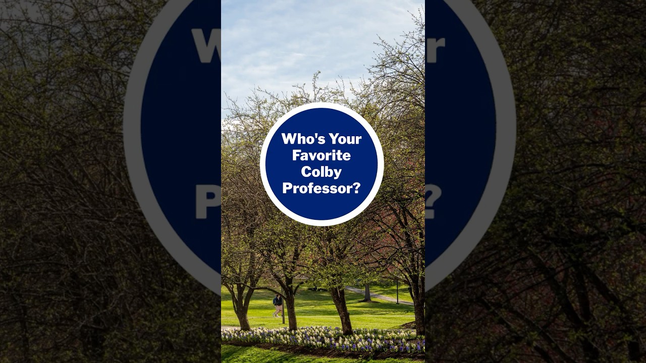 Who Is Your Favorite Colby Professor?