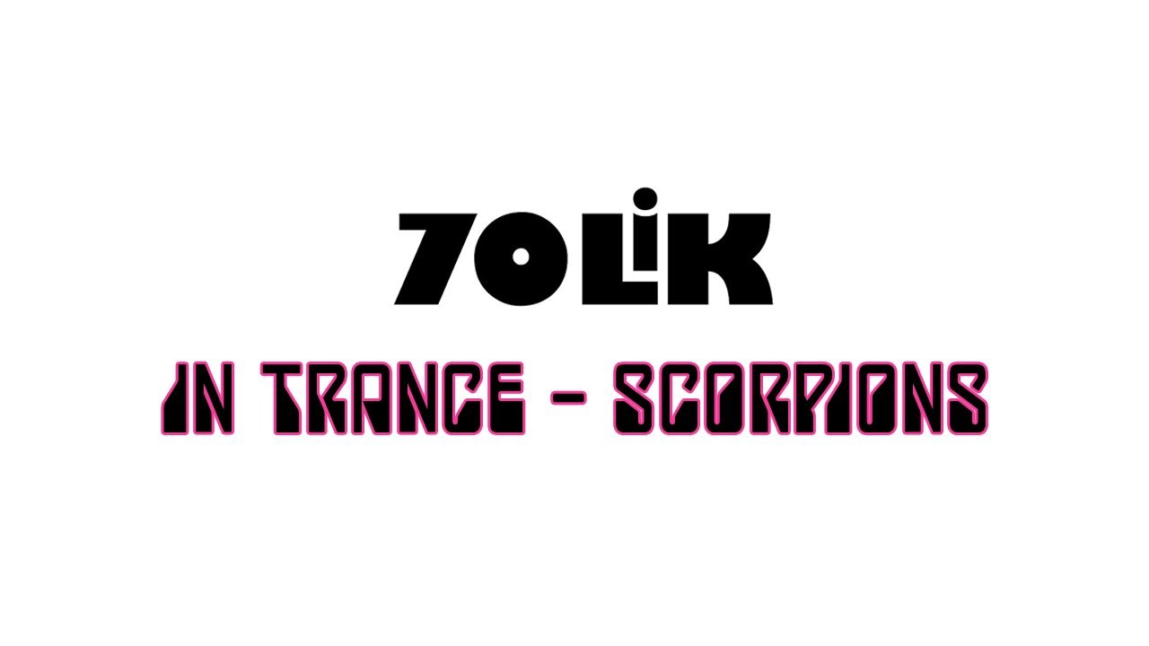 70lik - In Trance (Scorpions Cover)