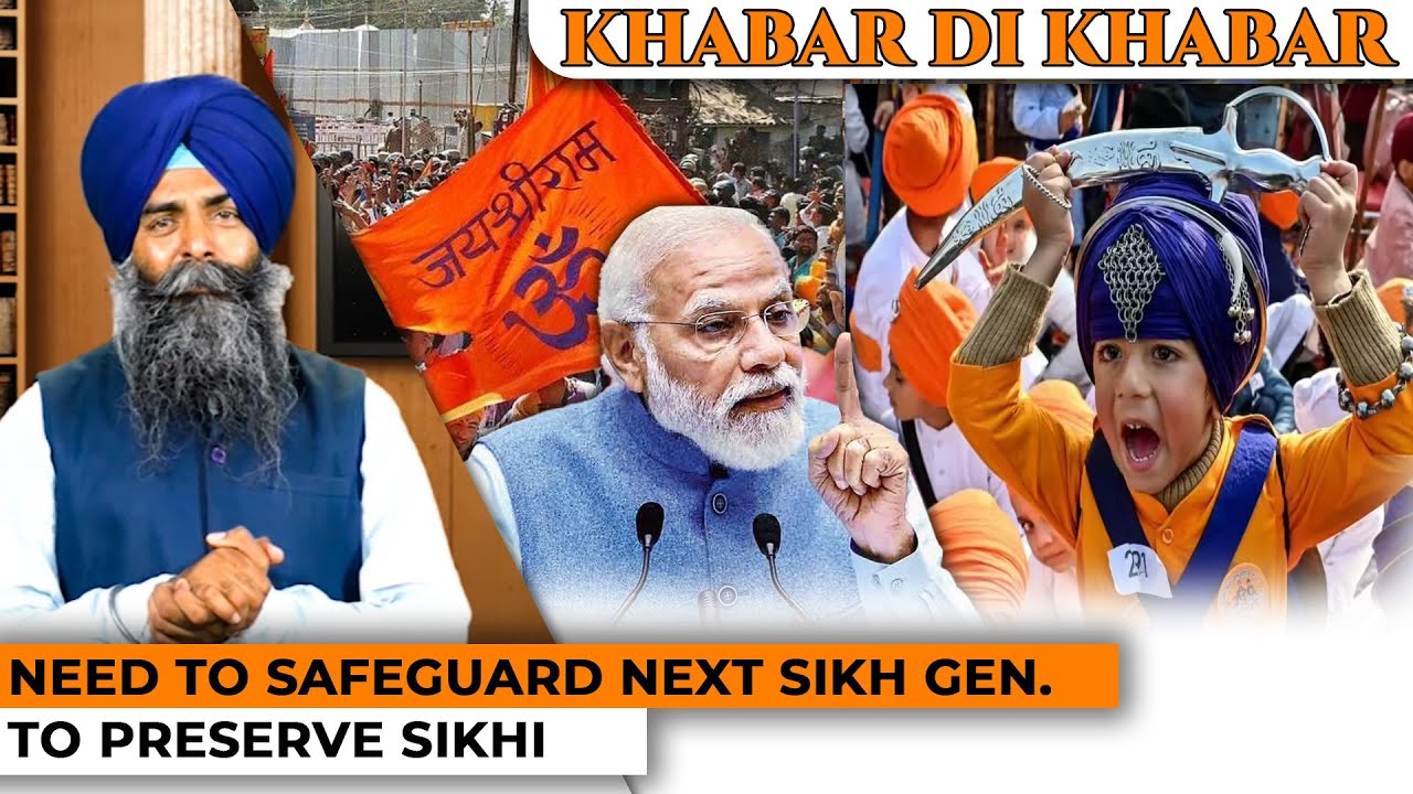Khabar Di Khabar | Need To Safeguard Next Sikh Gen. To Preserve Sikhi