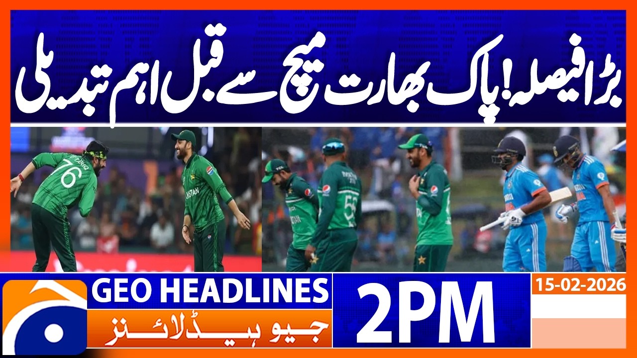 Pakistan face arch-rivals India in T20 World Cup fixture | Geo News 2PM Headlines 15 February 2026