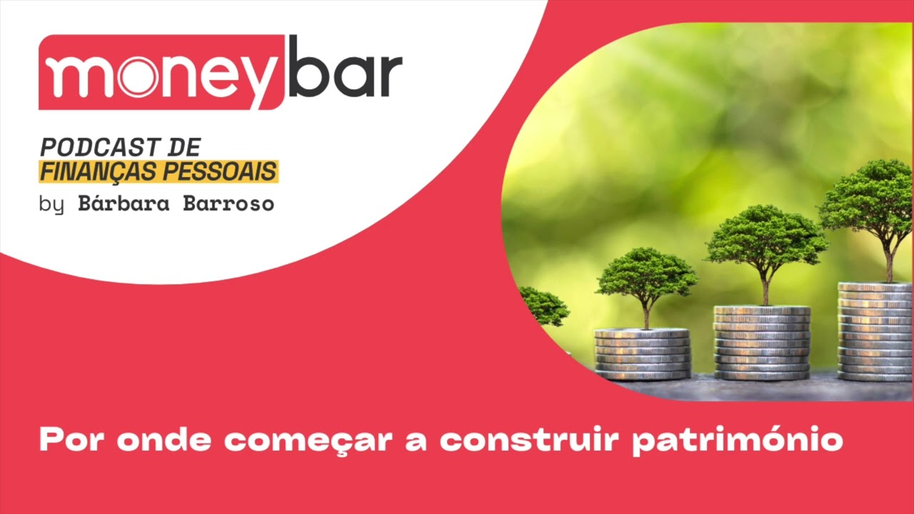 Por onde come&ccedil;ar a criar patrim&oacute;nio
