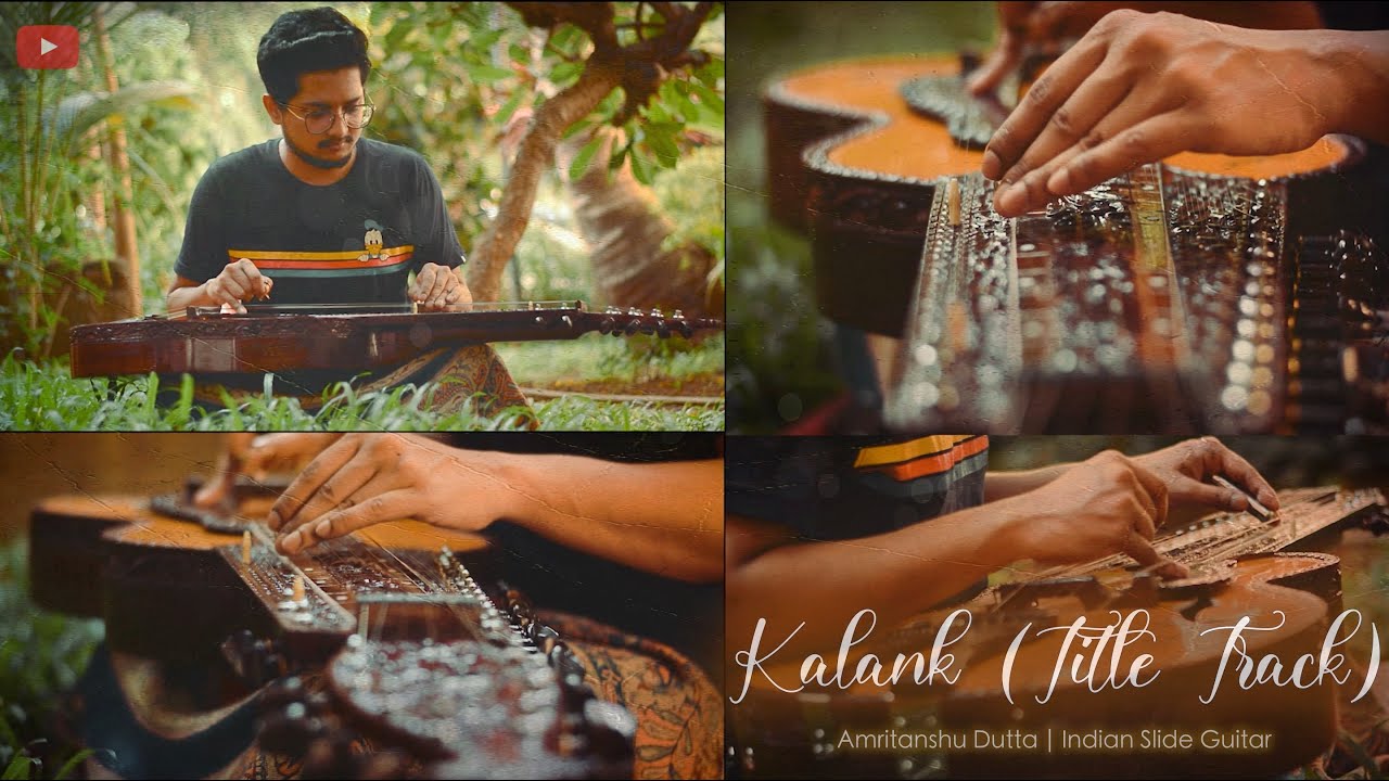 Kalank Title Track | Slide Guitar Cover | Amritanshu Dutta