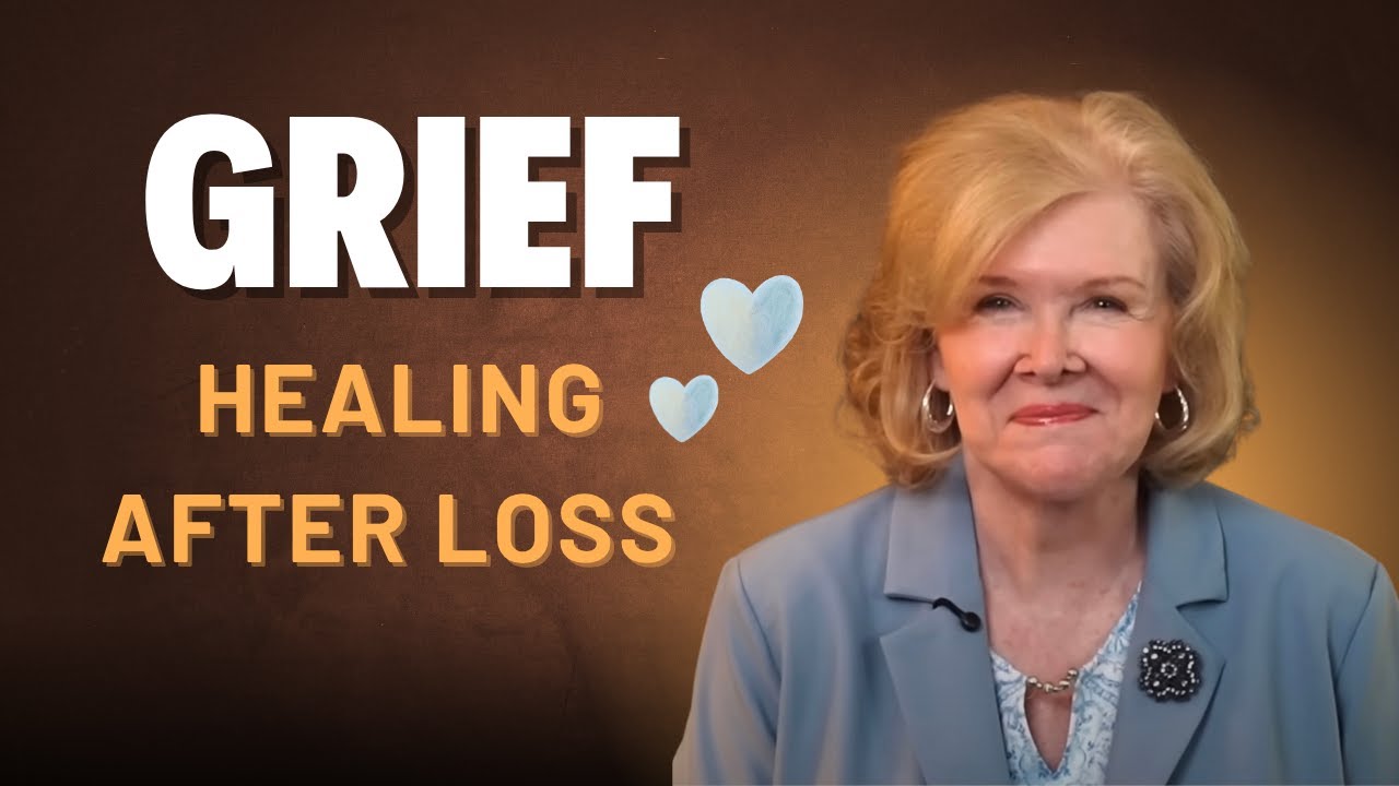 Grief: Healing After Loss