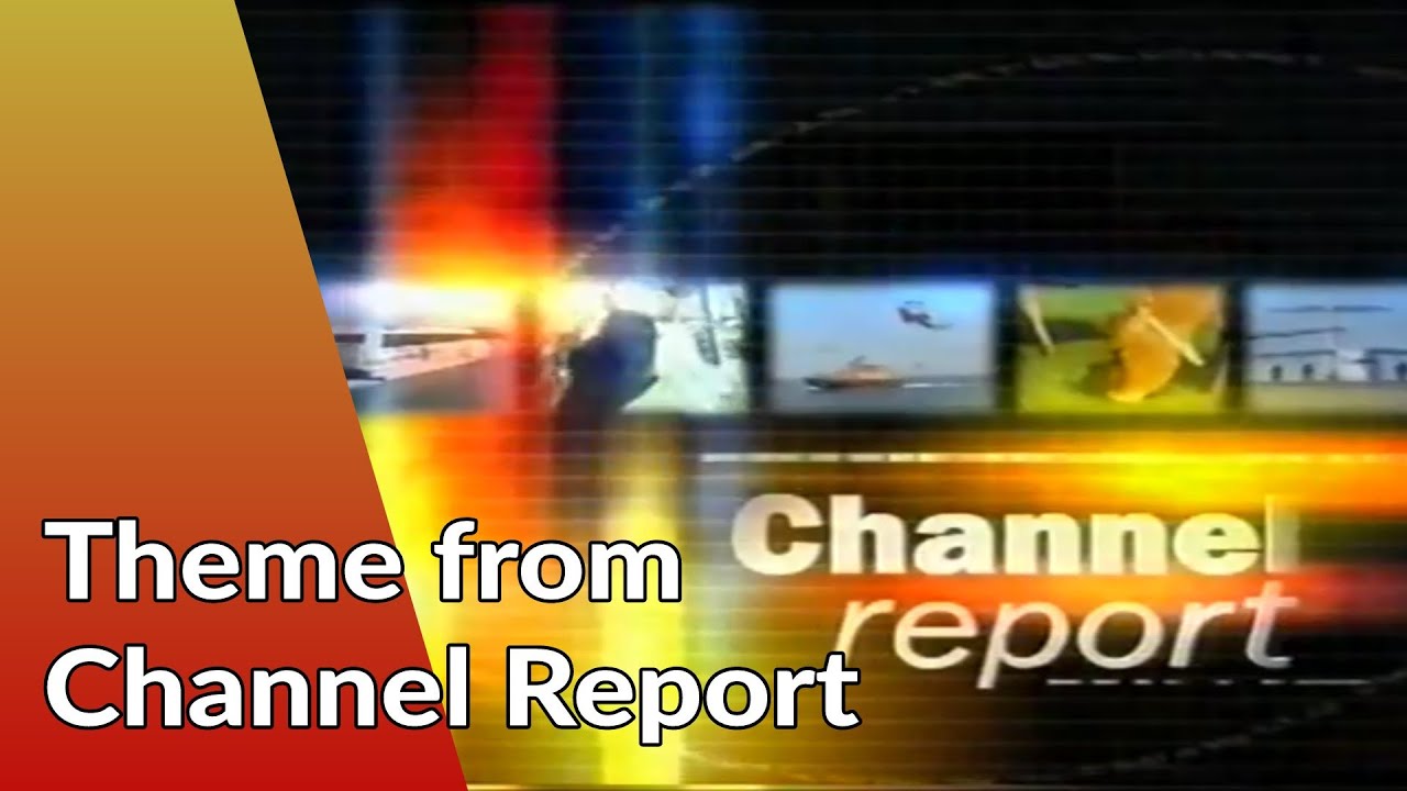 Theme from Channel Report - 2000-2006