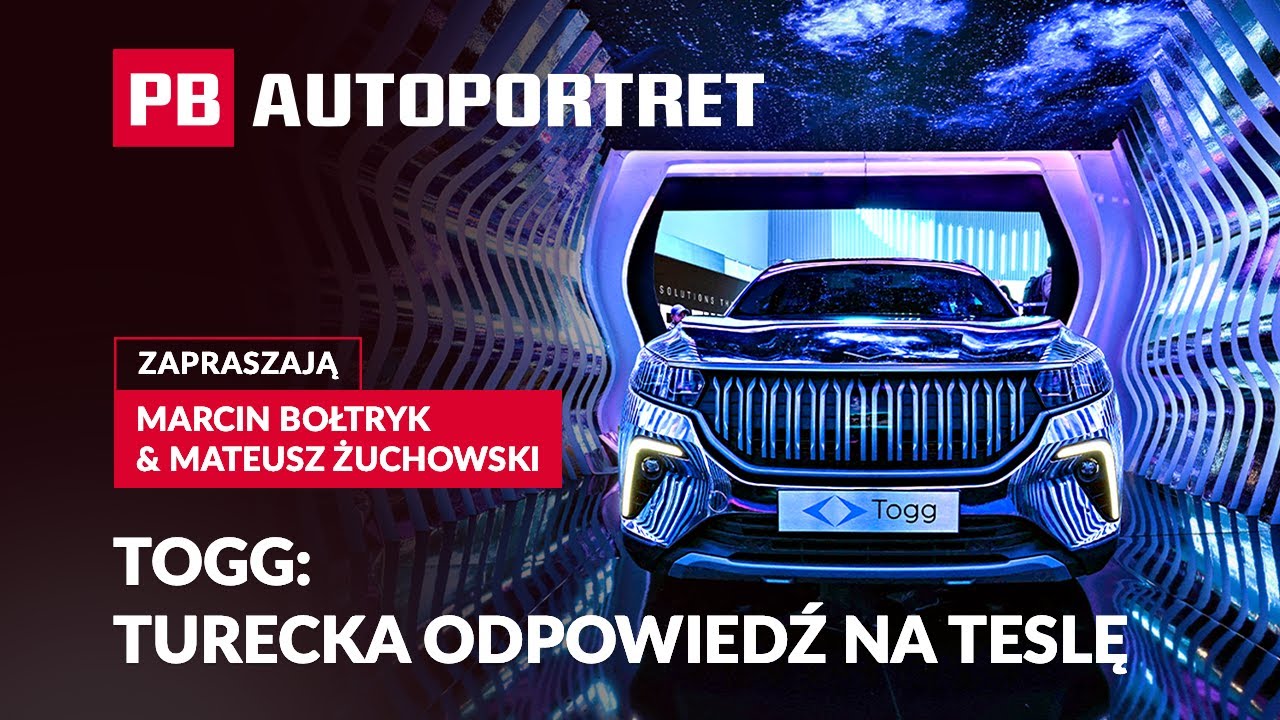 TOGG: Turecka odpowiedź na Teslę. PB AUTOPORTRET