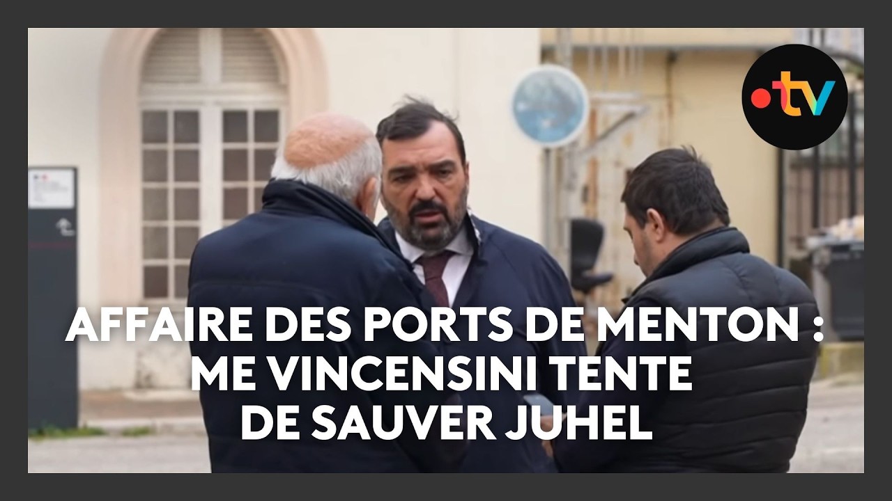 Affaire des ports de Menton : Me Vincensini tente de sauver le soldat Juhel