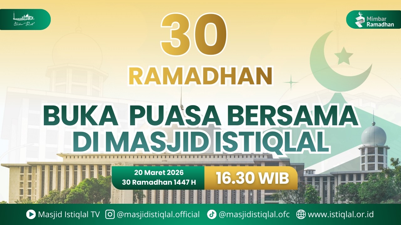 Hari ke 30 Ramadhan _ Buka Puasa Bersama 6000 Jama'ah di Masjid Istiqlal _ 20.03.2026