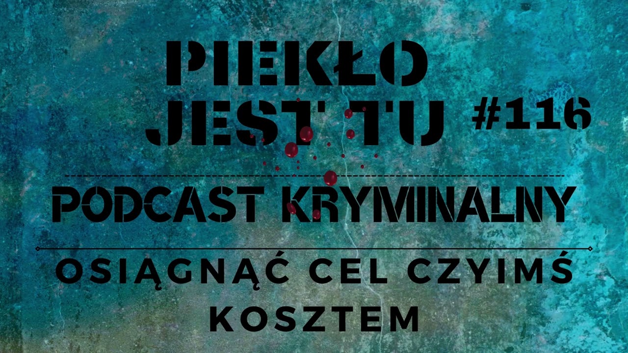 Podcast 116. Osiągnąć cel czyimś kosztem