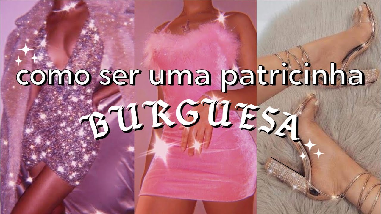 Como ser uma patricinha burguesa | Dicas para se tornar uma burguesa perfeita